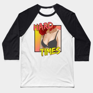 Hard Times Baseball T-Shirt